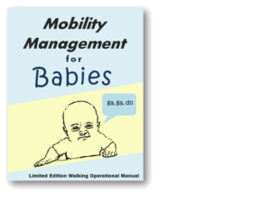 Fake book cover - Mobility Management for Babies Explaining that Organizations Should Walk Before they Run